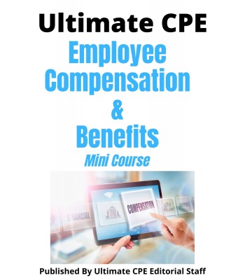 Employee Compensation and Benefits 2024 Mini Course